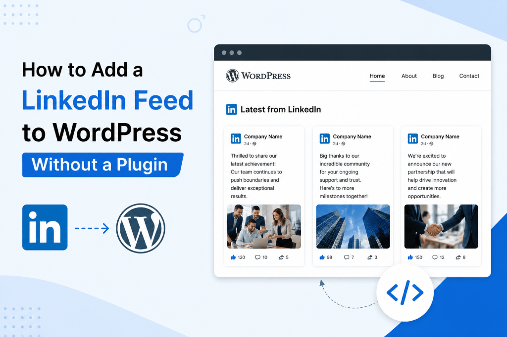 How to Add a LinkedIn Feed to WordPress Without a Plugin